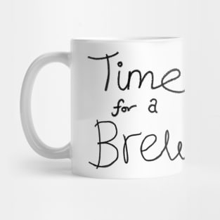 Time for a brew Mug